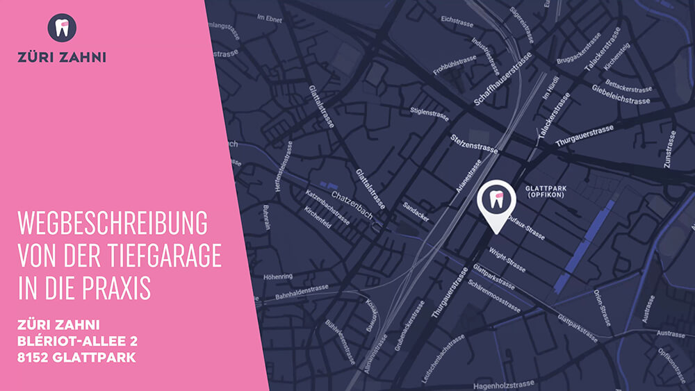 Züri Zahni Wegbeschrieb — von der Tiefgarage in die Praxis