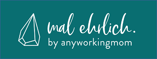 mal ehrlich — by anyworkingmom